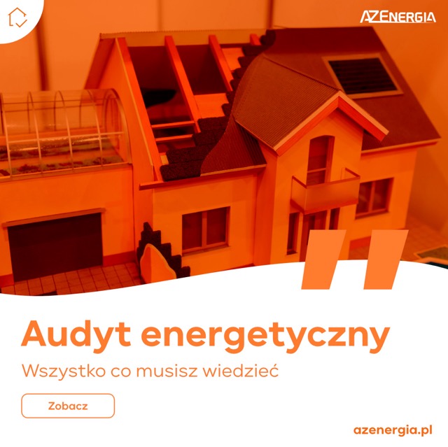 Audyt energetyczny - AZEnergia - Fotowoltaika - Pompy Ciepła - Klimatyzacja - Rekuperacja - Łuków